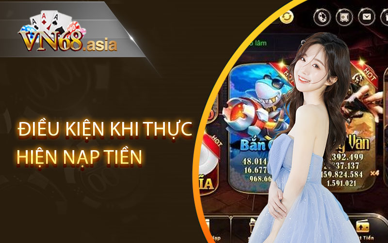 điều kiện nạp tiền